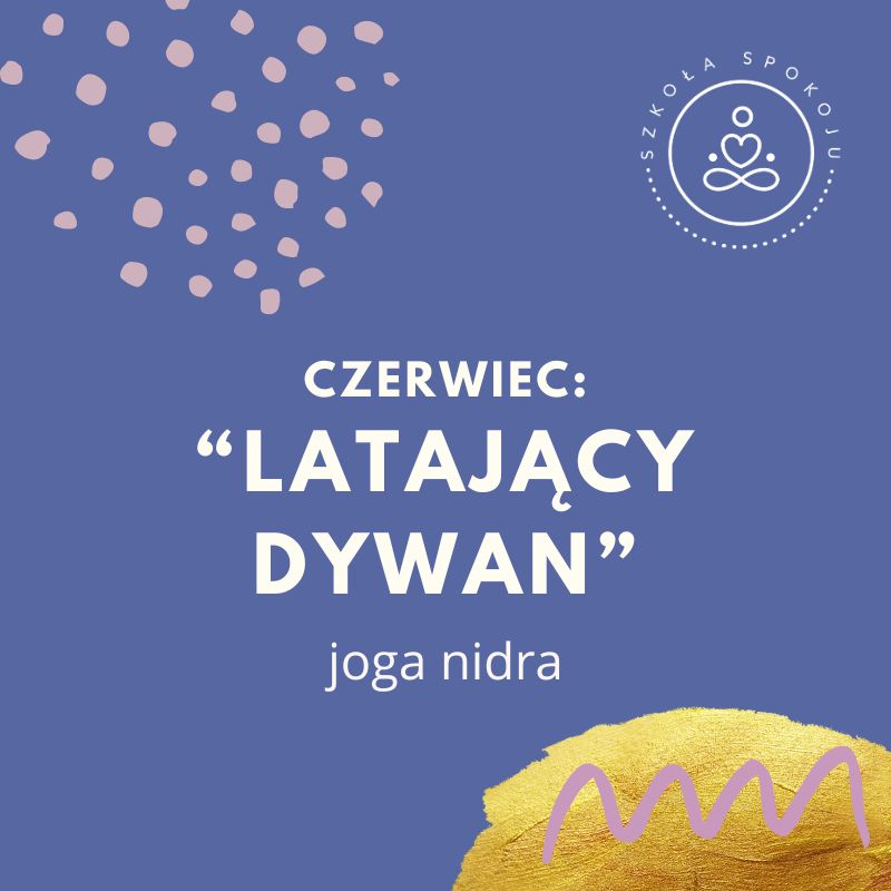 Joga nidra: latający dywan (czerwiec)