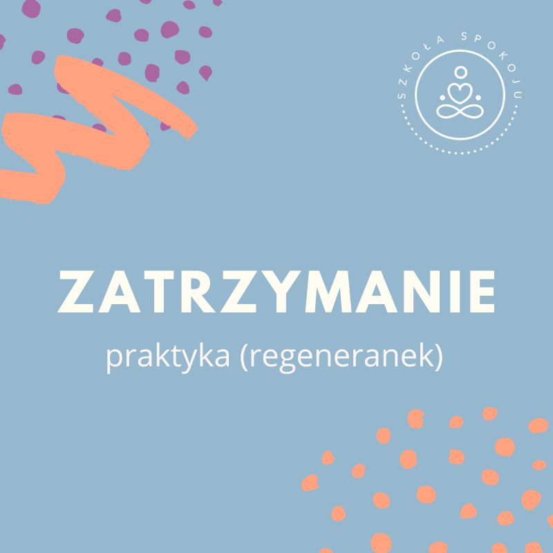 Praktyka zatrzymania (regeneranek)