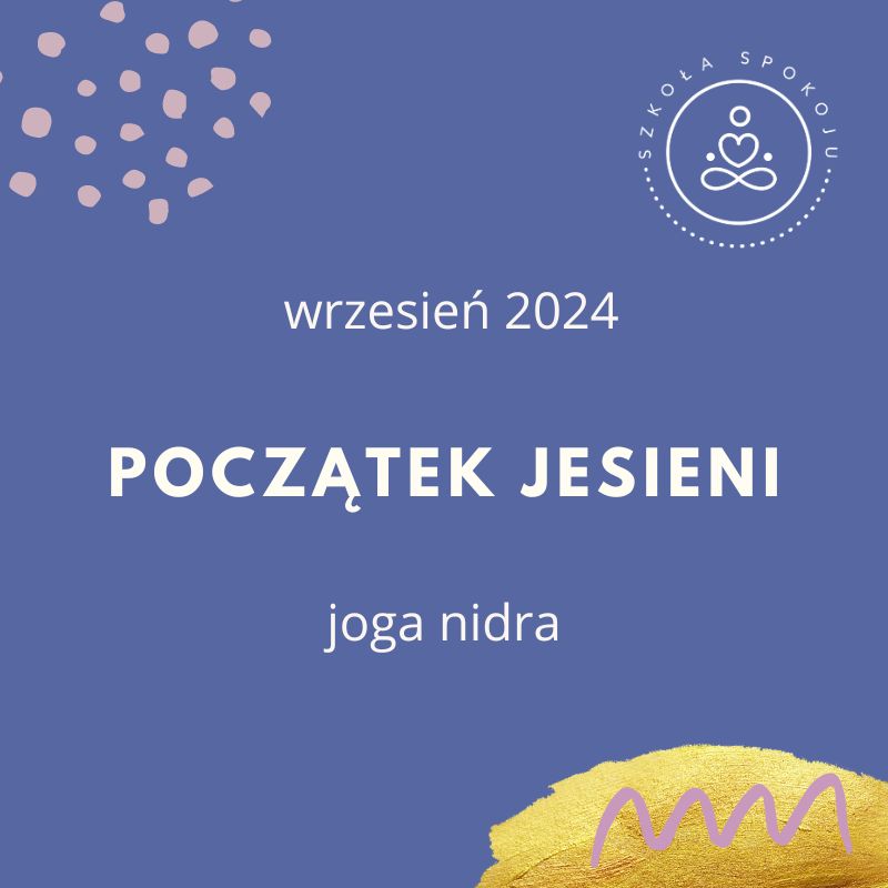 Joga nidra: początek jesieni (wrzesień)