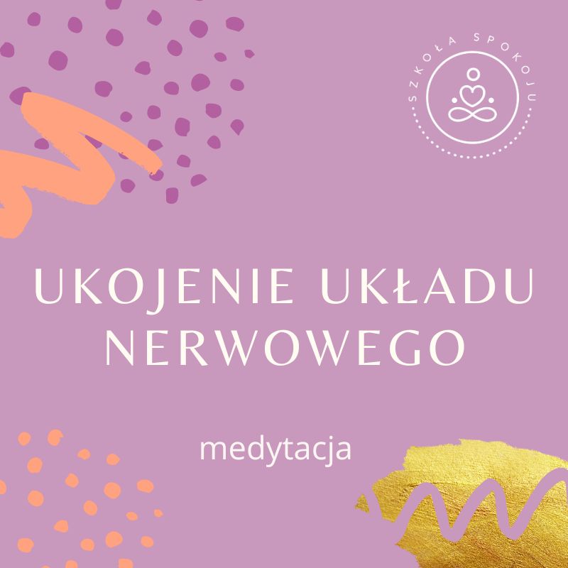 Ukojenie układu nerwowego